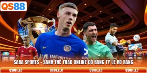 Saba Sports - Sảnh Thể Thao Online Có Bảng Tỷ Lệ Rõ Ràng